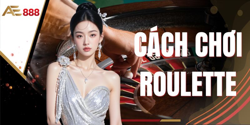 Cách Chơi Roulette