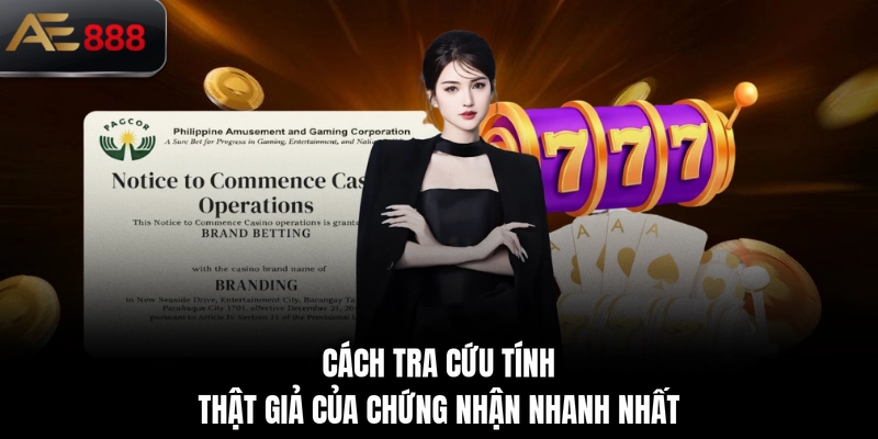 Cách tra cứu tính thật giả của chứng nhận nhanh nhất