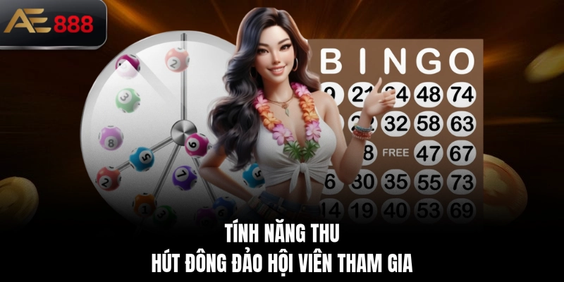 Tính năng thu hút đông đảo hội viên tham gia