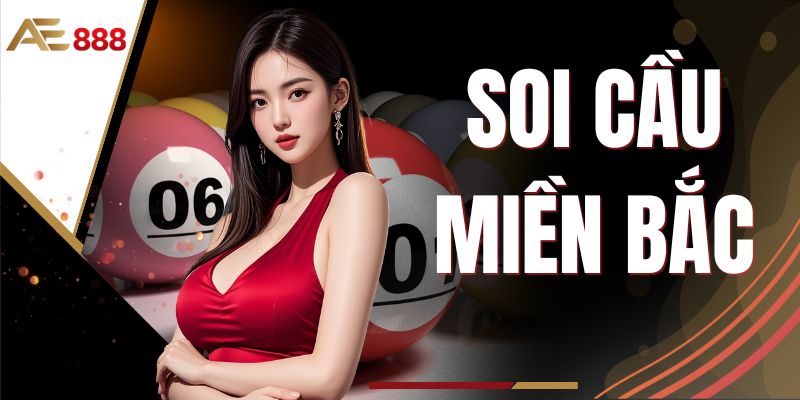 Soi Cầu Miền Bắc